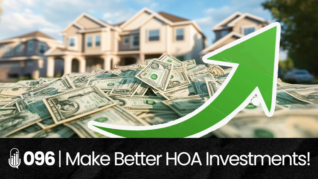 096 | Risk vs Rewards of Investing Your HOA Reserves hoa-podcast