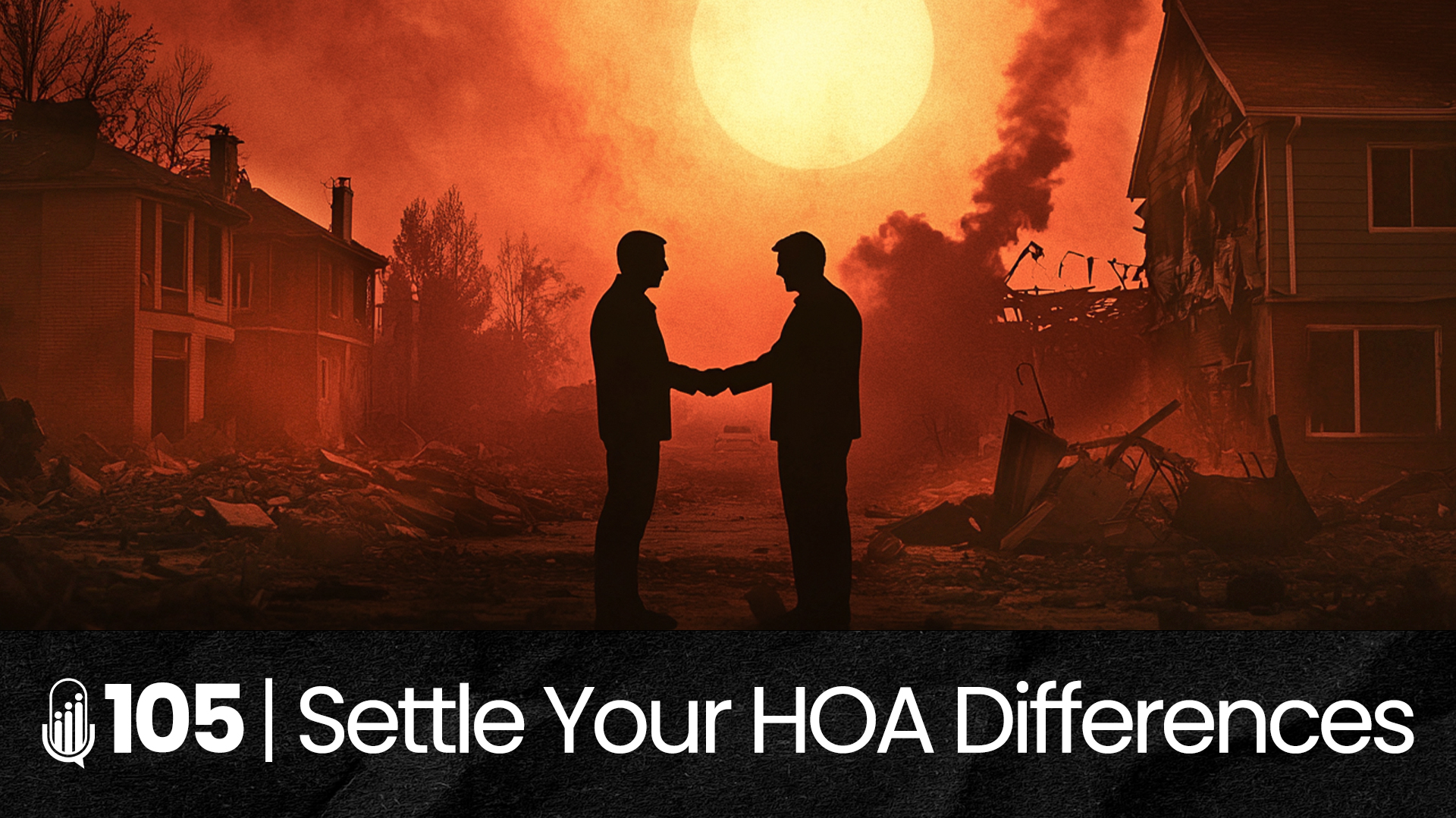 105 | Priorities, Politics, and Peace: Navigating HOA Differences hoa-podcast