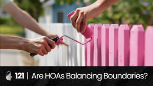 121 | HOA Board Heroes: Why Fairness & Listening Matter Most hoa-podcast