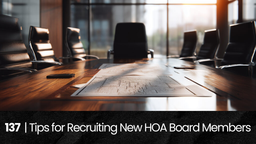 137 | Tips for Recruiting New HOA Board Members hoa-podcast