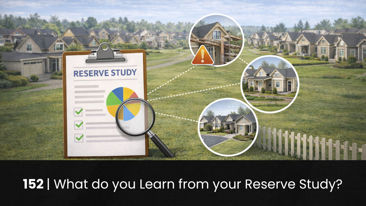 152 | What Do You Learn From Your Reserve Study? hoa-podcast