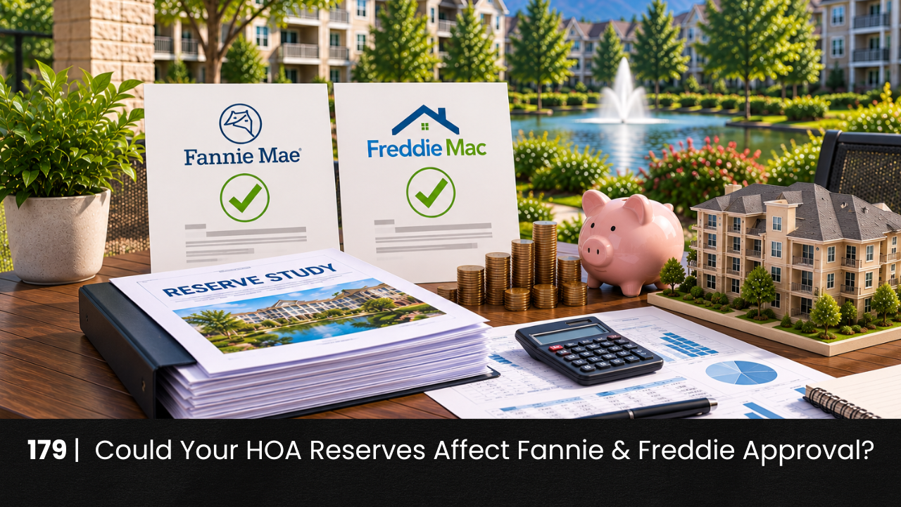 179 | Could Your HOA Reserves Affect Fannie & Freddie Approval? hoa-podcast